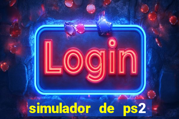 simulador de ps2 para pc